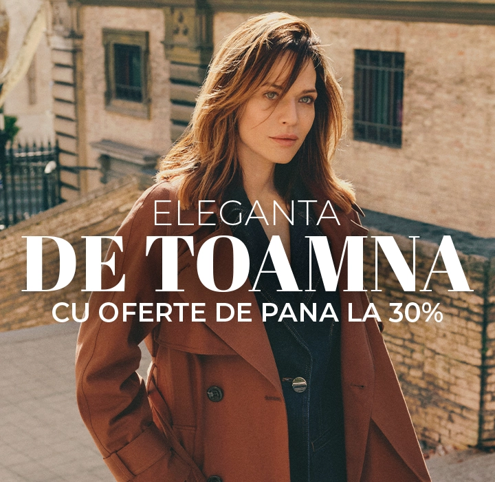 ELEGANTA DE TOAMNA CU OFERTE DE PANA LA 30%